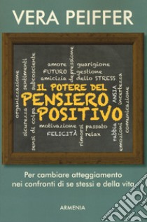 Il potere del pensiero positivo libro di Peiffer Vera