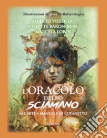 L'oracolo dello sciamano libro di Villoldo Alberto; Baron-Reid Colette; Lobos Marcela