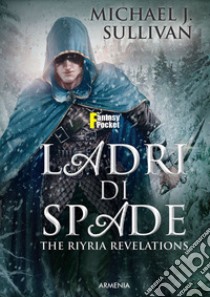 Ladri di spade. The Riyria revelations. Vol. 1 libro di Sullivan Michael J.