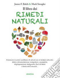 Il libro dei rimedi naturali libro di Balch James; Stengler Mark