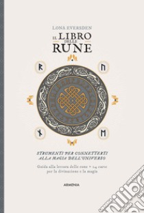 Il libro delle rune. Con 24 Carte libro di Eversden Lona