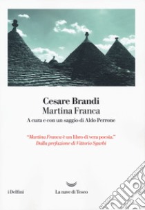 Martina Franca libro di Brandi Cesare; Perrone A. (cur.)