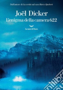 L'enigma della camera 622 libro di Dicker Joël