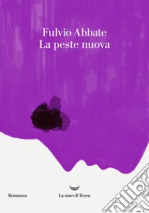 La peste nuova libro di Abbate Fulvio