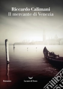 Il mercante di Venezia libro di Calimani Riccardo