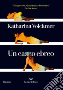 Un ca**o ebreo libro di Volckmer Katharina; Spaziani C. (cur.)