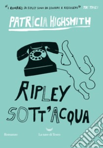 Ripley sott'acqua libro di Highsmith Patricia