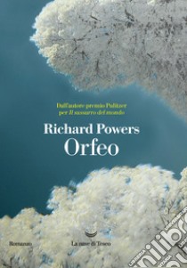 Orfeo libro di Powers Richard