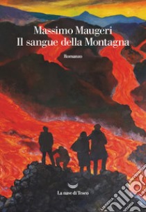 Il sangue della montagna libro di Maugeri Massimo