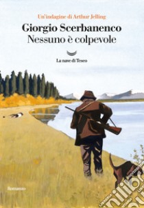 Nessuno è colpevole. Un'indagine di Arthur Jelling libro di Scerbanenco Giorgio