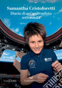 Diario di un'apprendista astronauta libro di Cristoforetti Samantha