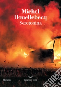 Serotonina libro di Houellebecq Michel