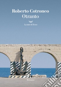 Otranto libro di Cotroneo Roberto