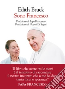 Sono Francesco libro di Bruck Edith