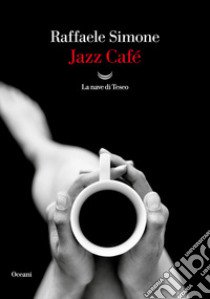 Jazz café libro di Simone Raffaele
