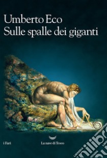 Sulle spalle dei giganti. Nuova ediz. libro di Eco Umberto