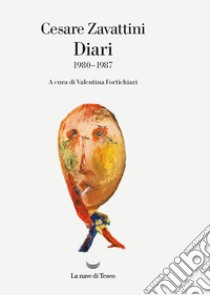 Diari. Vol. 3: (1980-1987) libro di Zavattini Cesare; Fortichiari V. (cur.)