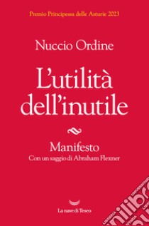 L'utilità dell'inutile. Manifesto libro di Ordine Nuccio