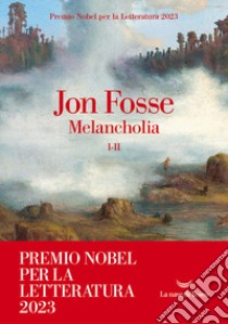 Melancholia. Vol. 1-2 libro di Fosse Jon