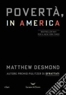 Povertà, in America libro di Desmond Matthew