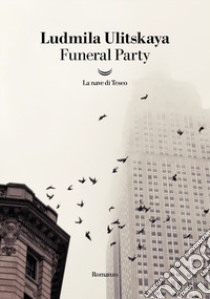 Funeral party libro di Ulickaja Ljudmila