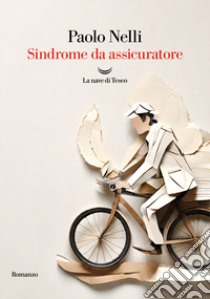 Sindrome da assicuratore libro di Nelli Paolo