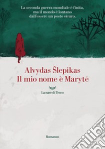 Il mio nome è Maryt? libro di Slepikas Alvydas