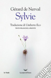 Sylvie. Testo francese a fronte libro di Nerval Gérard de