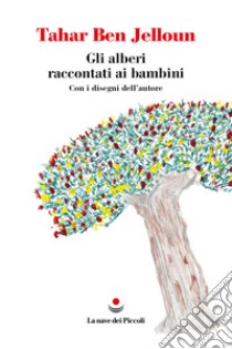 Gli alberi raccontati ai bambini libro di Ben Jelloun Tahar