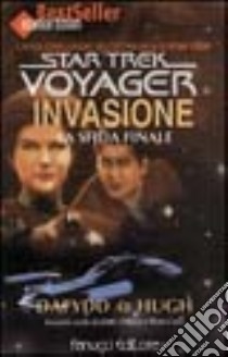 Star Trek. Invasione. Vol. 4: La sfida finale libro di Hugh D. A.