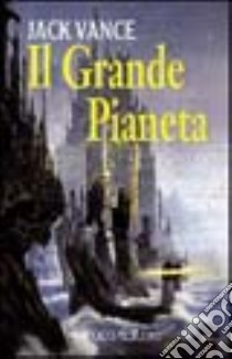 Il grande pianeta libro di Vance Jack