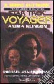 Star Trek. Il giorno dell'onore. Vol. 3: Anima Klingon. libro di Friedman Michael J.