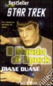 Star Trek. Il mondo di Spock libro di Duane Diane