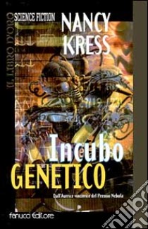 Incubo genetico libro di Kress Nancy