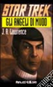 Star Trek. Gli angeli di Mudd libro di Lawrence Judith A.