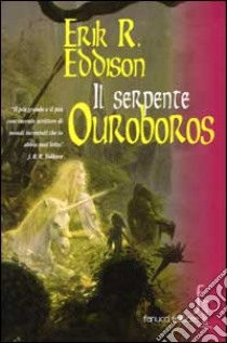 Il serpente Ouroboros libro di Eddison E. Rucker