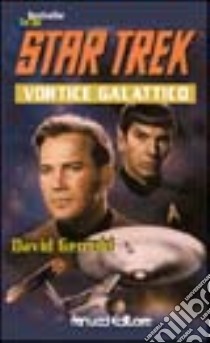 Star Trek. Vortice galattico libro di Gerrold David