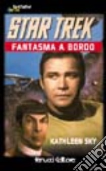 Star Trek. Fantasma a bordo libro di Sky Kathleen