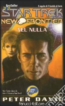 Star Trek new frontier. Nel nulla libro di David Peter