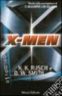 X-MEN libro di Rusch Kristine K.; Smith Dean W.