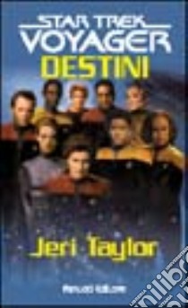 Star Trek. Destini. Vol. 1 libro di Taylor Jeri