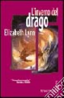 L'inverno del drago libro di Lynn Elizabeth