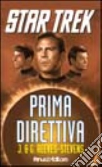 Star Trek. Prima direttiva libro di Reeves Stevens G.; Reeves Stevens J.