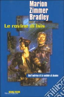 Le rovine di Isis libro di Zimmer Bradley Marion