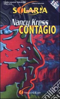 Contagio libro di Kress Nancy