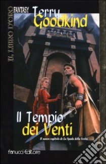 Il tempio dei venti libro di Goodkind Terry