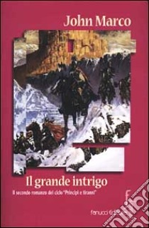 Il grande intrigo libro di Marco John