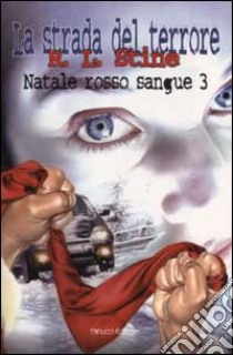 Natale rosso sangue. Vol. 3 libro di Stine Robert L.