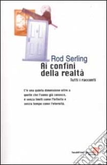 Ai confini della realtà libro di Serling Rod