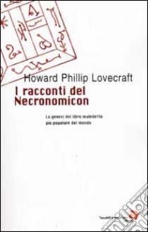 I racconti del Necronomicon libro di Lovecraft Howard P.